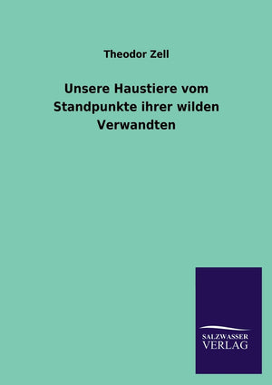 Unsere Haustiere vom Standpunkte ihrer wilden Verwandten (German Edition),Used