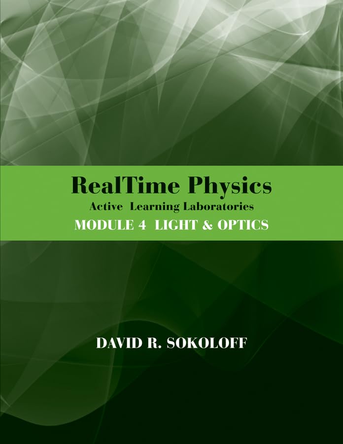 Realtime Physics Active Learning Laboratories, Module 4: Light And Optics