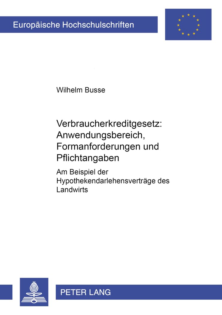 Verbraucherkreditgesetz: Anwendungsbereich, Formanforderungen und Pflichtangaben: Am Beispiel der Hypothekendarlehensvertrge des,New