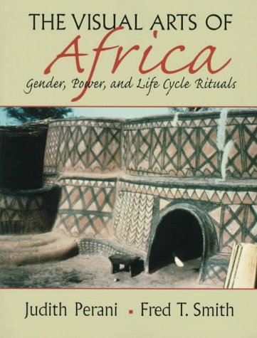 Visual Arts of Africa: Gender, Power, and Life Cycle Rituals,Used