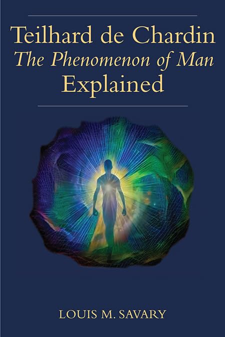 Teilhard De Chardin (T): The Human Phenomenon Explained,Used