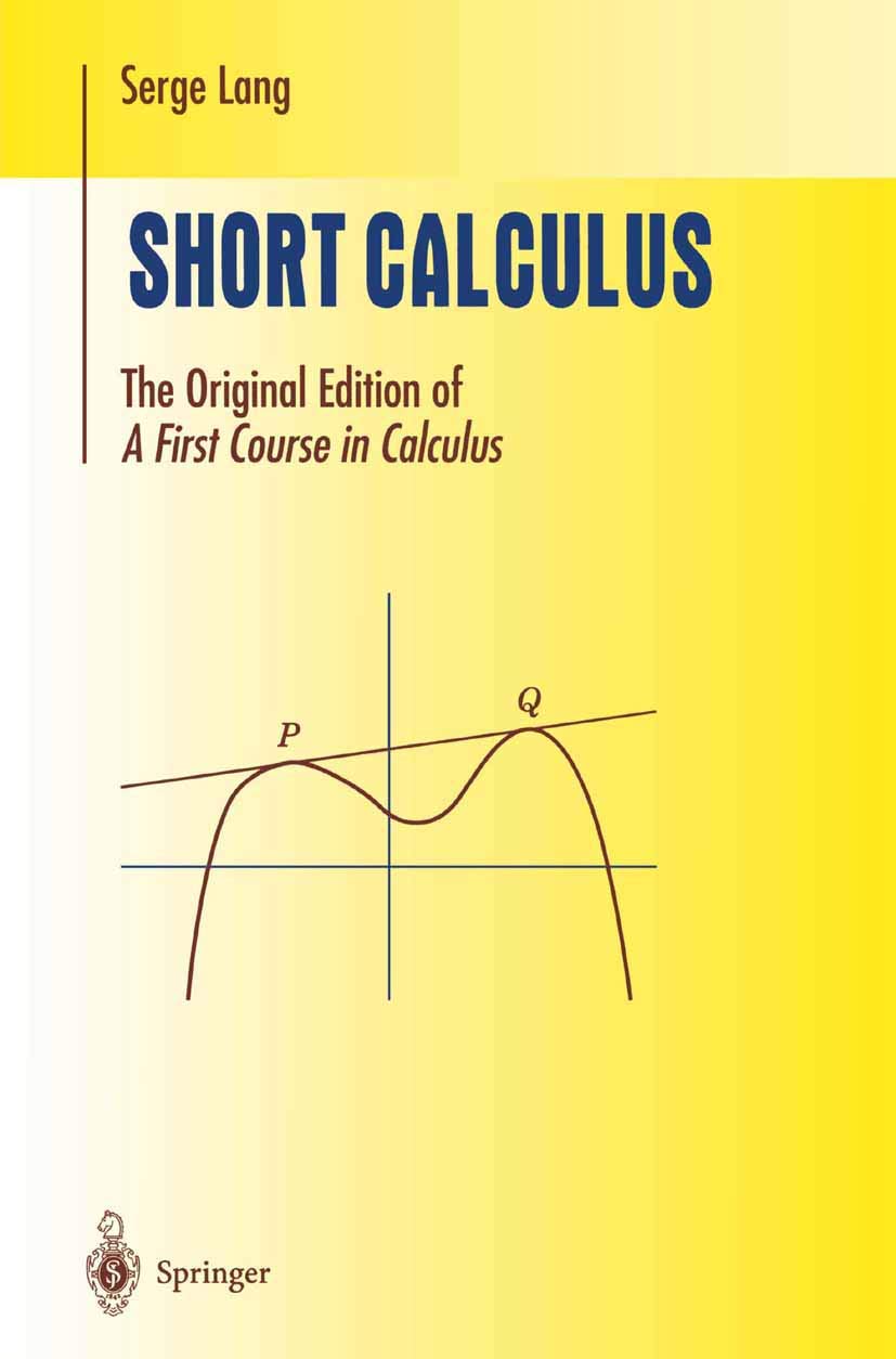 Short Calculus: The Original Edition of A First Course in Calculus (Undergraduate Texts in Mathematics),Used