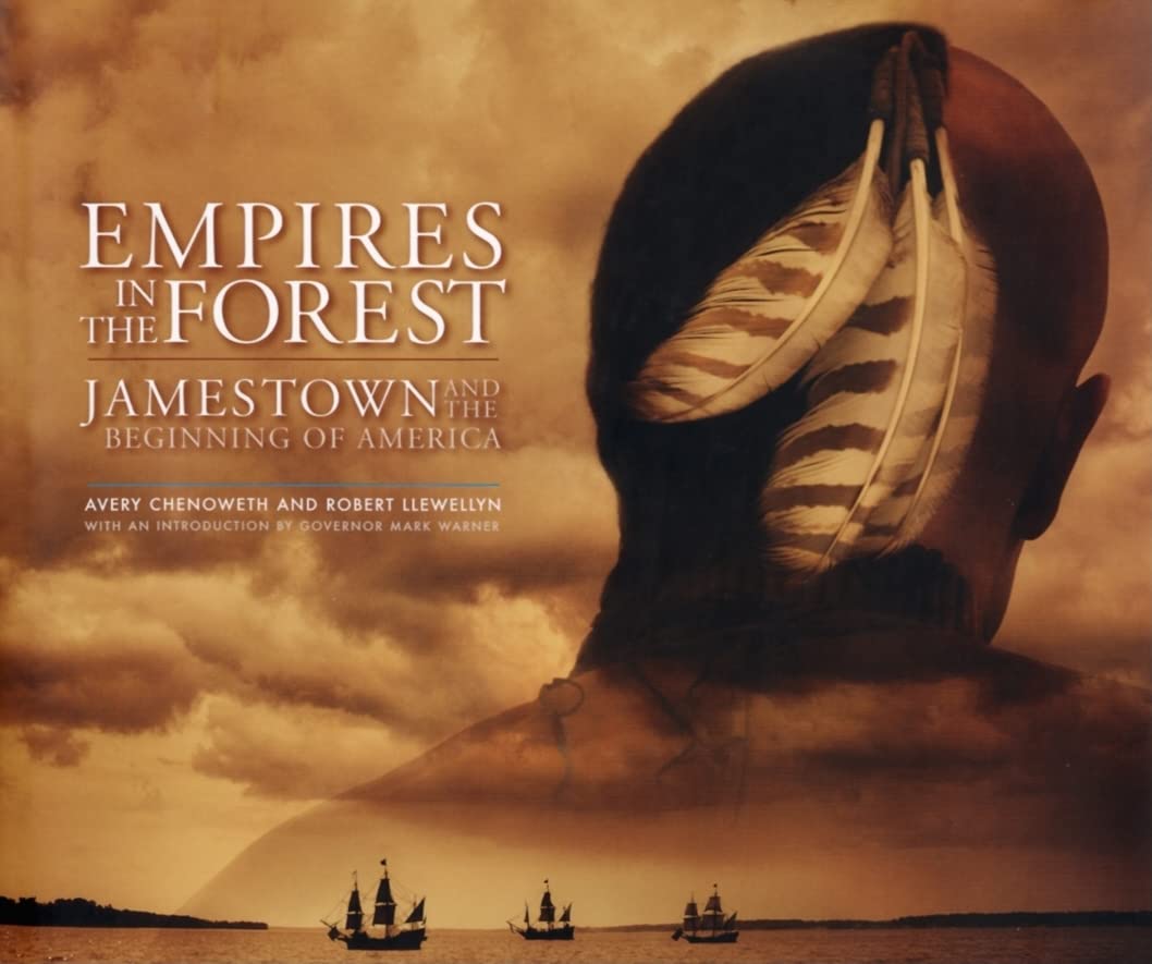 Empires in the Forest: Jamestown and the Making of America,Used