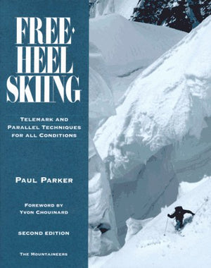 FreeHeel Skiing: Telemark and Parallel Techniques for All Conditions,Used