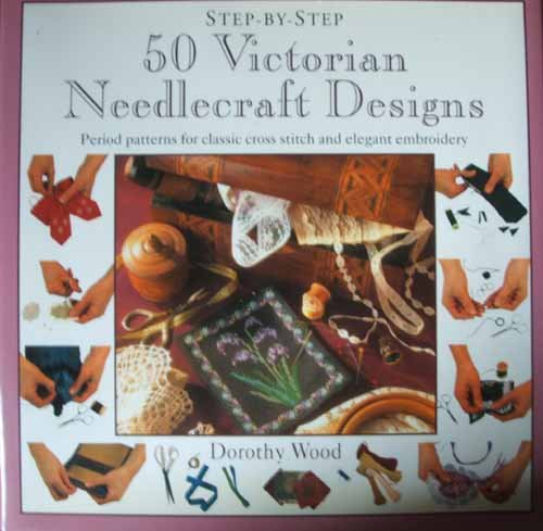 50 Victorian Needlecraft Designs (StepByStep Series),Used