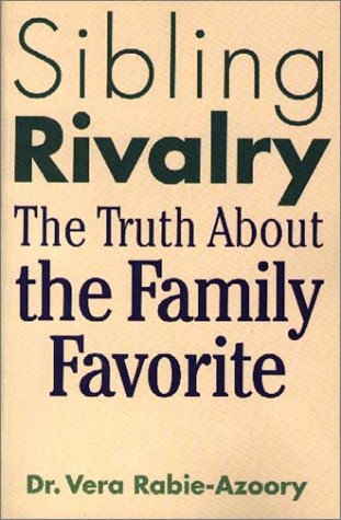 Sibling Rivalry: The Truth About the Family Favorite,Used