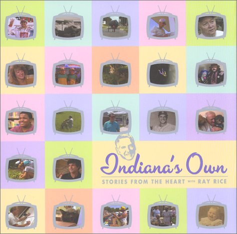 Indiana'S Own: Stories From The Heart,Used