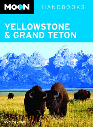 Moon Yellowstone and Grand Teton (Moon Handbooks),Used