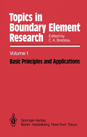Basic Principles and Applications (Topics in Boundary Element Research, 1),Used
