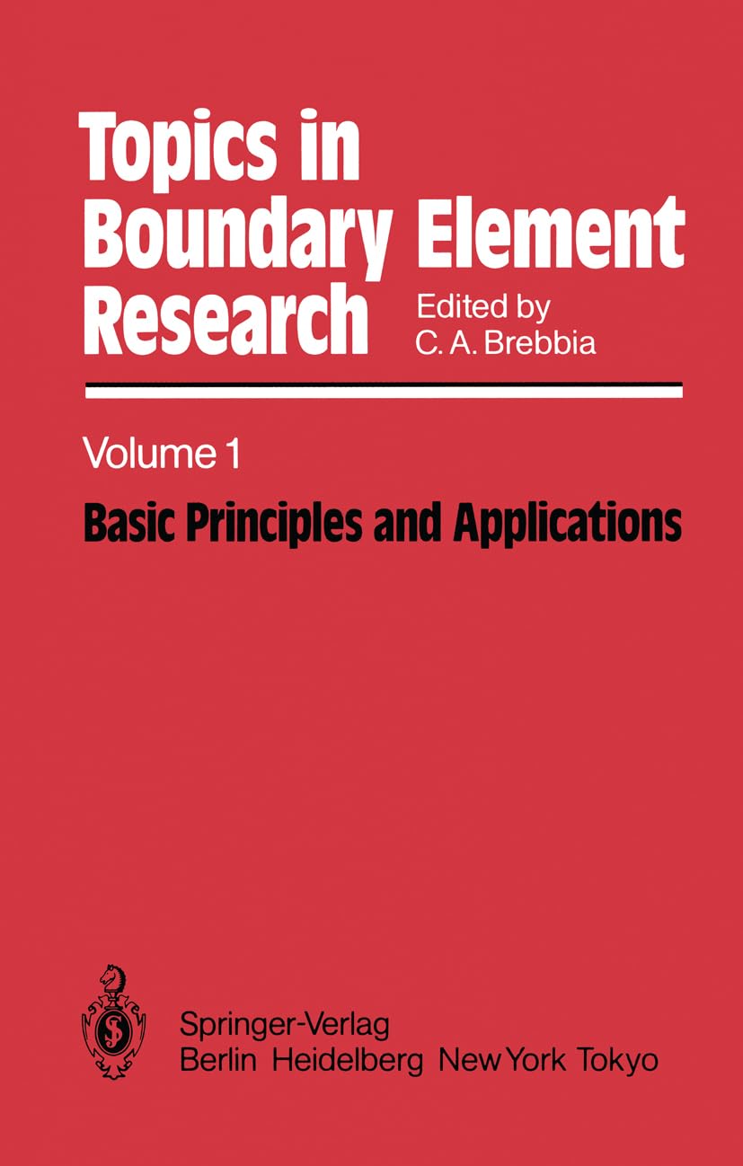 Basic Principles and Applications (Topics in Boundary Element Research, 1),Used