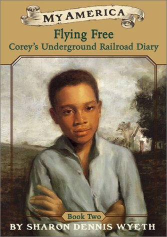 My America: Flying Free: Coreys Underground Railroad Diary, Book Two (My America),Used