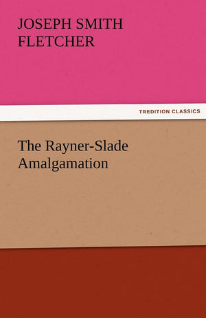 The RaynerSlade Amalgamation,Used