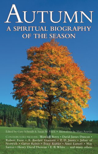 Autumn: A Spiritual Biography of the Season,New
