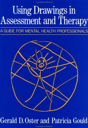 Using Drawings In Assessment And Therapy: A Guide For Mental Health Professionals,Used