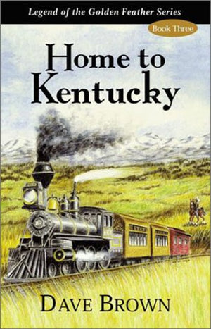 Home to Kentucky (Legend of the Golden Feather)