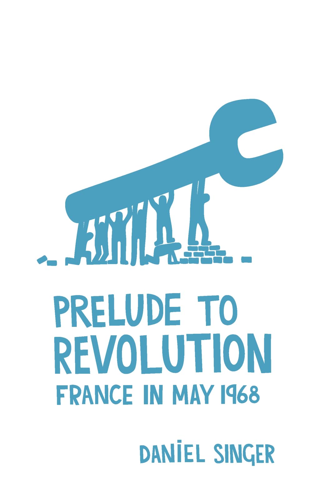 Prelude To Revolution: France In May 1968,Used