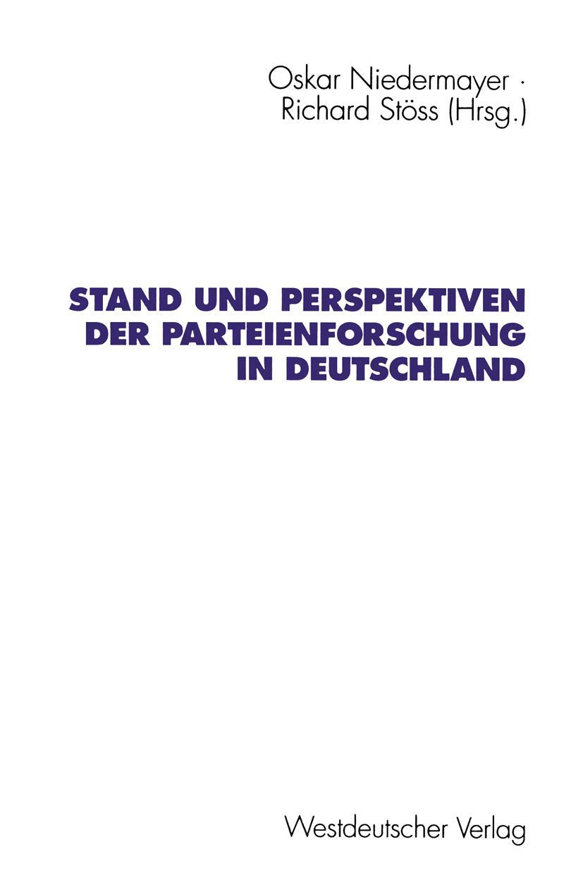 Stand Und Perspektiven Der Parteienforschung In Deutschland (Schriften Des Zentralinstituts Fr Sozialwiss. Forschung Der Fu Berl,Used