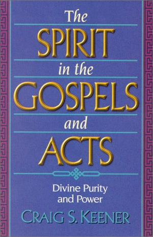 The Spirit in the Gospels and Acts: Divine Purity and Power,Used