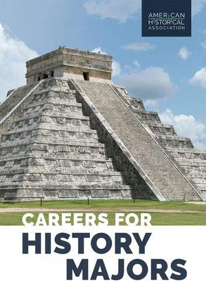 Careers For History Majors (American Historical Association)-used