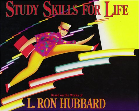 Study Skills for Life: Based on the Works of L. Ron Hubbard,New