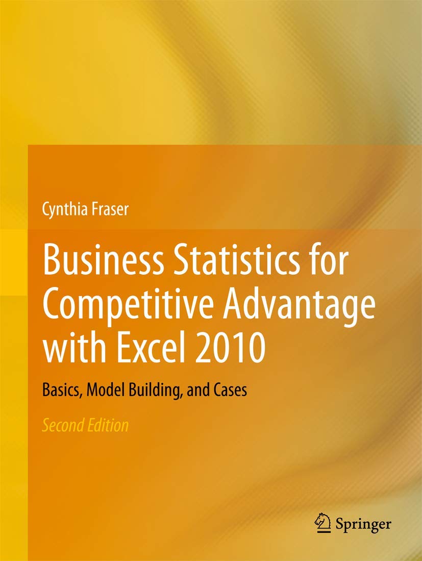 Business Statistics for Competitive Advantage with Excel 2010: Basics, Model Building, and Cases,Used