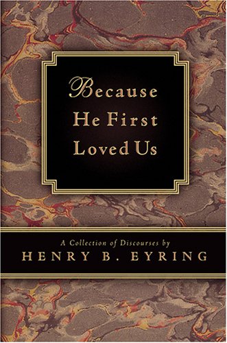 Because He First Loved Us: A Compilation Of Discourses,Used