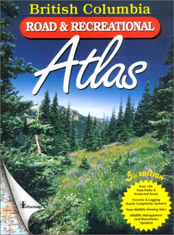 British Columbia Road & Recreational Atlas 5th Edition,Used