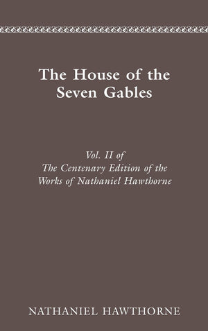 The House of the Seven Gables (Cententary Edition of Nathaniel Hawthorne) (Volume 2),Used