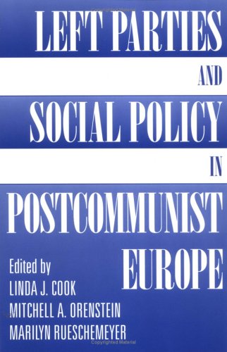 Left Parties And Social Policy In Postcommunist Europe,Used