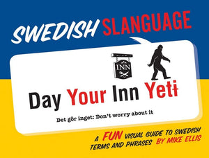 Swedish Slanguage: A Fun Visual Guide to Swedish Terms and Phrases (English and Swedish Edition),Used