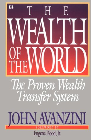 Wealth of the World: The Proven Wealth Transfer System,New