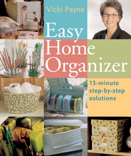 Easy Home Organizer: 15Minute StepbyStep Solutions,Used