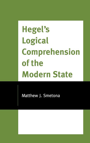 Hegel's Logical Comprehension of the Modern State,Used