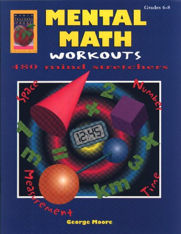 Mental Math Workouts: 480 Mind Stretchers, Level C (Grades 68),Used