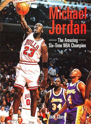 Michael Jordan : the Amazing Sixtime NBA Champion,Used