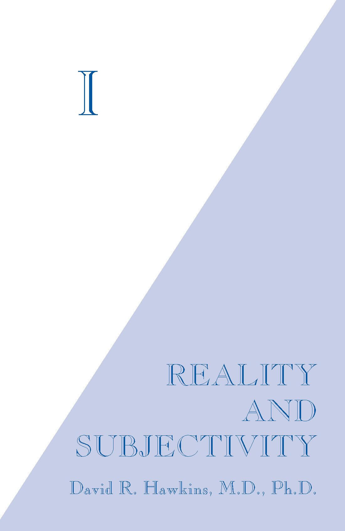 I: Reality And Subjectivity
