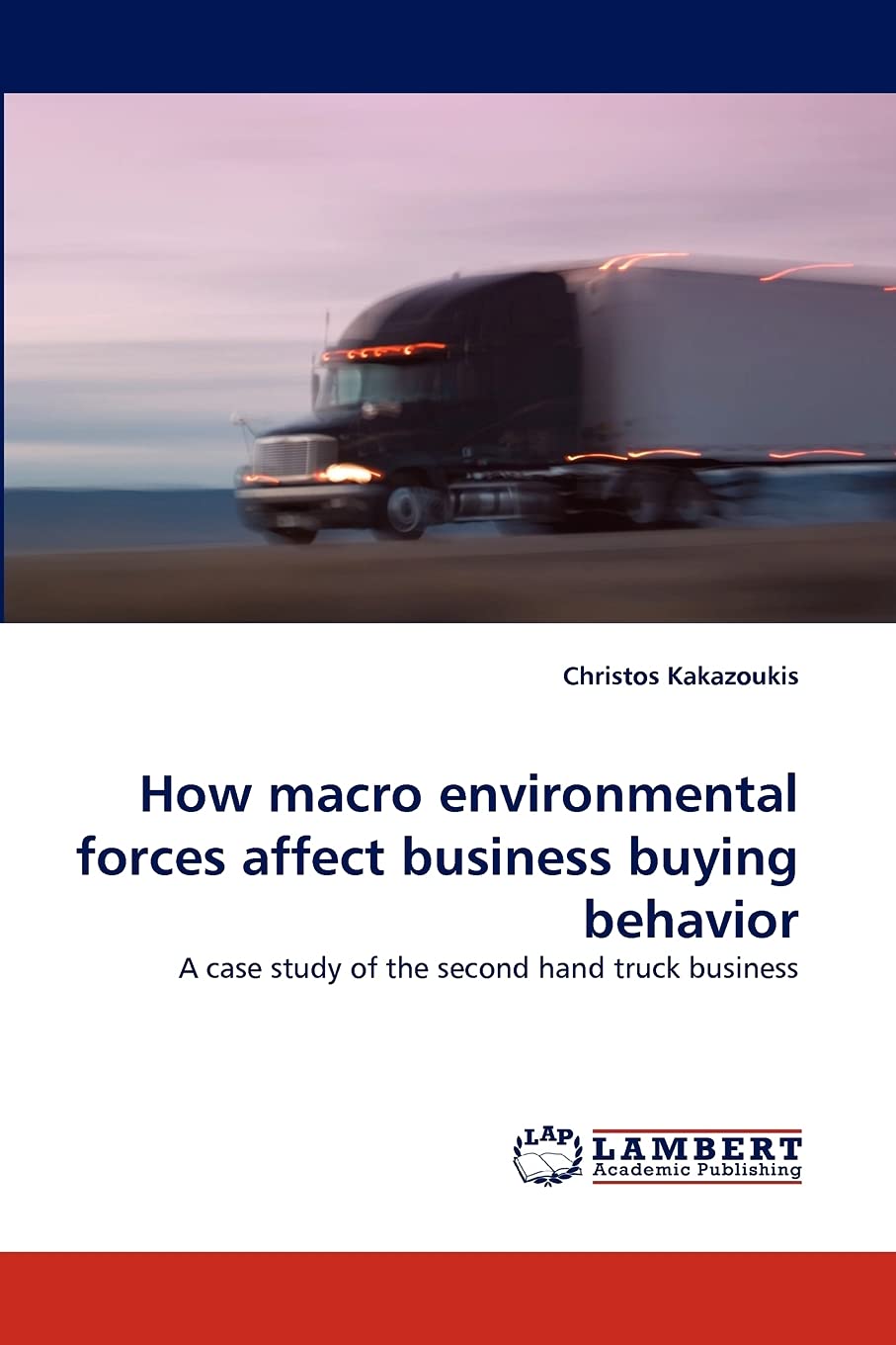 How macro environmental forces affect business buying behavior: A case study of the second hand truck business,Used