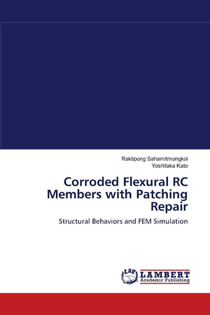 Corroded Flexural RC Members with Patching Repair: Structural Behaviors and FEM Simulation,Used
