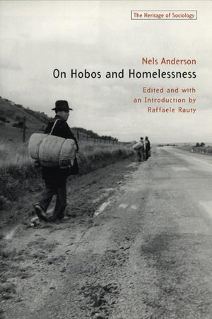 On Hobos and Homelessness (Heritage of Sociology Series),Used