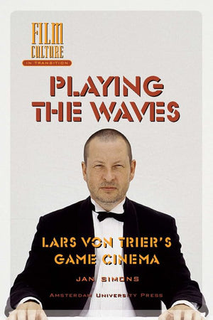 Playing the Waves: Lars von Trier's Game Cinema,Used