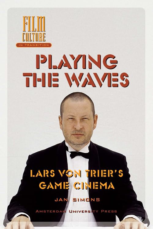 Playing the Waves: Lars von Trier's Game Cinema,Used