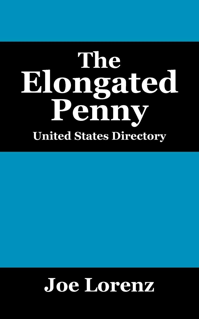 The Elongated Penny: United States Directory,Used