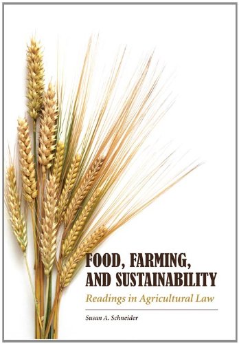 Food, Farming, and Sustainability: Readings in Agricultural Law,Used