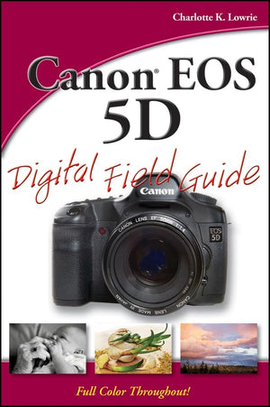Canon EOS 5D Digital Field Guide,Used