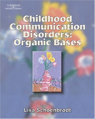 Childhood Communication Disorders: Organic Bases,Used