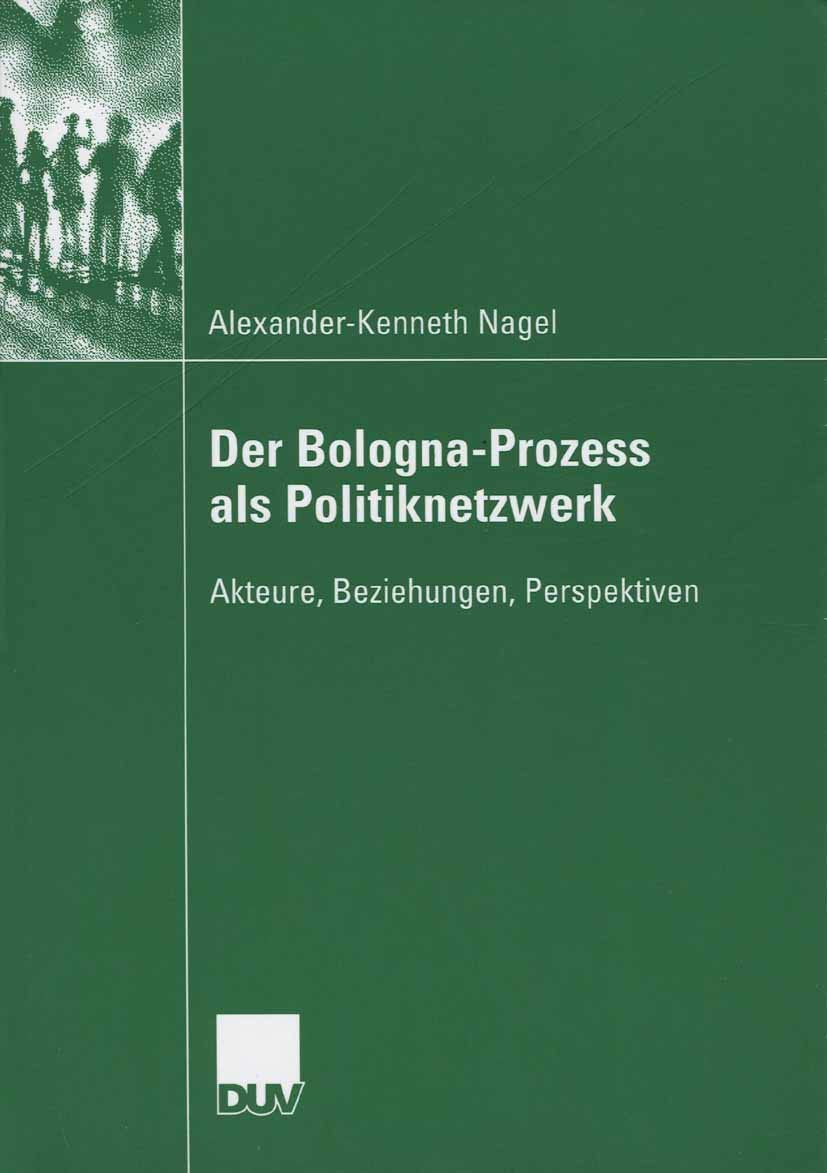 Der BolognaProzess als Politiknetzwerk: Akteure, Beziehungen, Perspektiven (German Edition),Used