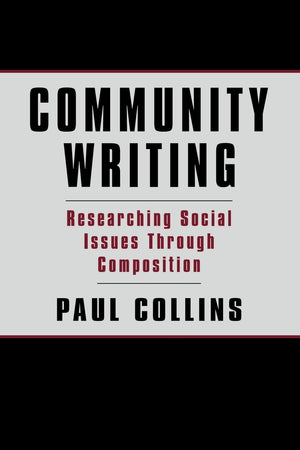 Community Writing: Researching Social Issues Through Composition (Language, Culture, and Teaching Series),Used