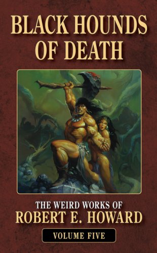 Black Hounds of Death (The Weird Works of Robert E. Howard),Used