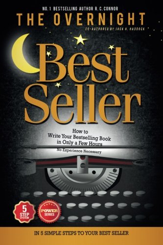 The Overnight Bestseller: How to Write Your Bestselling Book in Only a Few Hours,Used