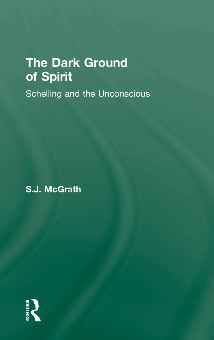 The Dark Ground of Spirit: Schelling and the Unconscious,Used